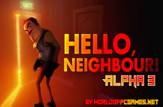 Hello Neighbor Alpha 3 Free Download PC Game By worldofpcgames.com