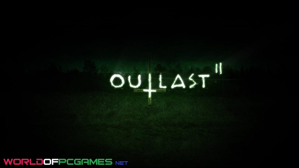 Outlast II Free Download By worldofpcgames.com