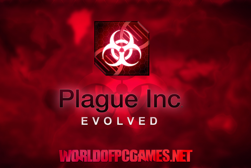 Plague Inc Evolved Free Download PC Gmae By worldofpcgames.com