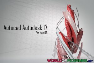 Autodesk Autocad 2017 For Mac Free Download By Worldofpcgames.net