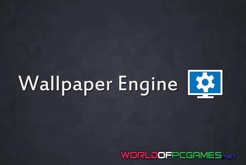 Wallpaper Engine Free Download By worldofpcgames.com