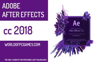 Adobe After Effects CC 2018 Free Download By Worldofpcgames.com