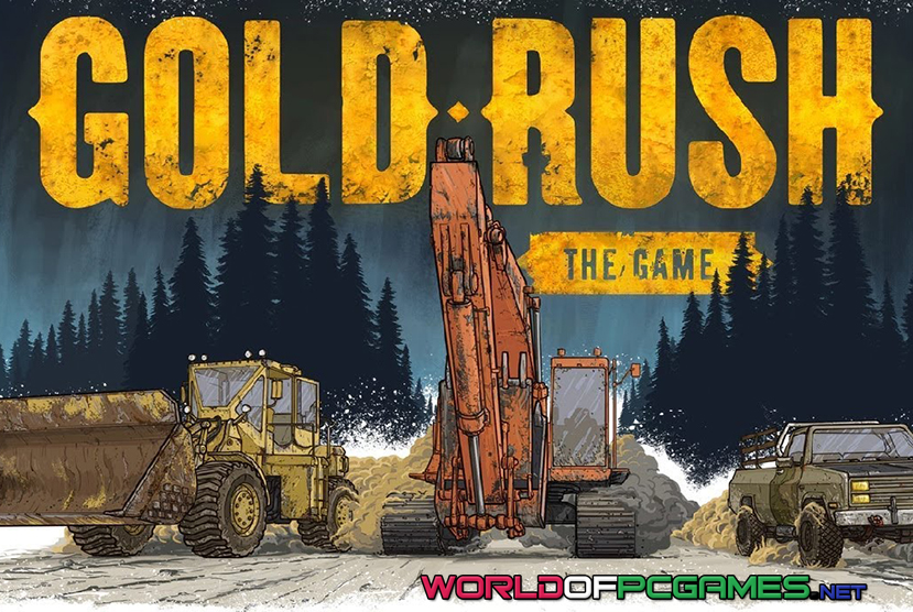 Gold Rush The Game Free Download PC Game By worldofpcgames.comm