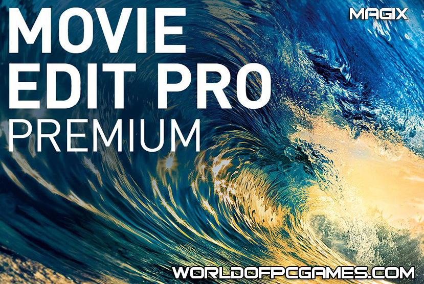 Magix Movie Edit Pro Premium 2018 Free Download By worldofpcgames.comm