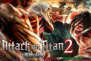Attack On Titan 2 Free Download PC Game By Worldofpcgames.com