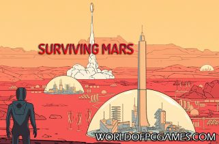 Surviving Mars Free Download PC Game By worldofpcgames.comm