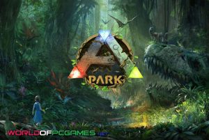 ARK Park Free Download PC Game By Worldofpcgames.com