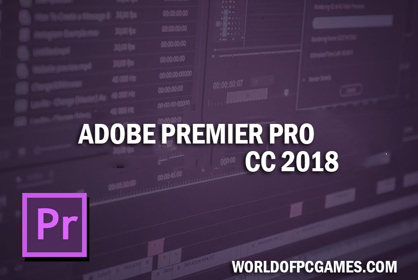 Adobe Premiere Pro CC 2018 Free Download By worldofpcgames.comm