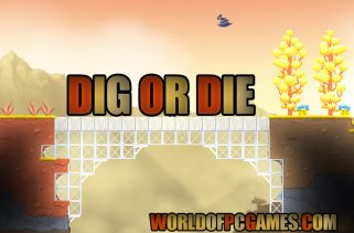 Dig Or Die Free Download PC Game By worldofpcgames.comm