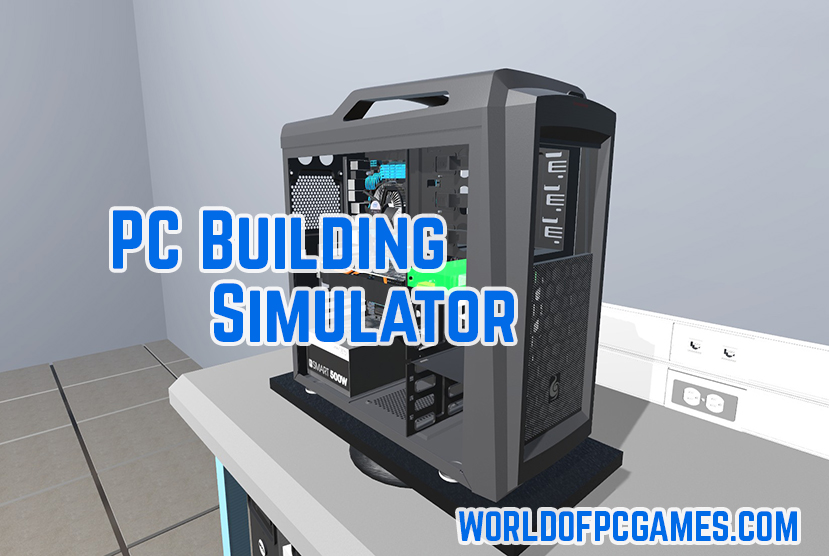 PC Building Simulator Free Download PC Game By worldofpcgames.comm