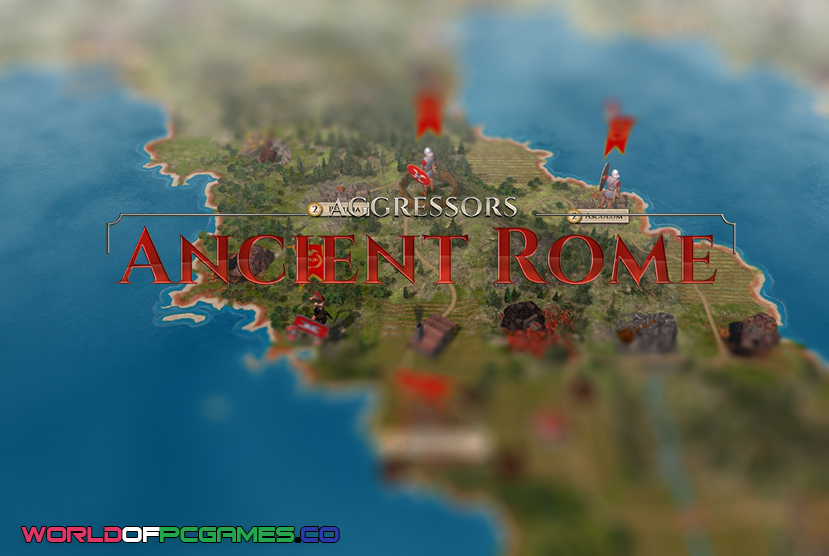 Aggressors Ancient Rome Free Download PC Game By worldofpcgames.com