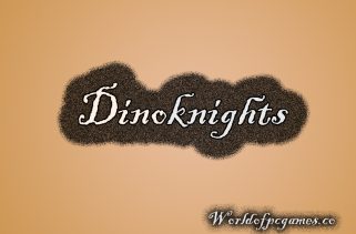 DinoKnights Free Download PC Game By worldofpcgames.com