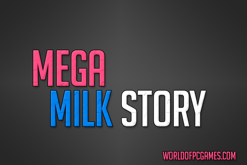 Mega Milk Story Free Download PC Game By worldofpcgames.com