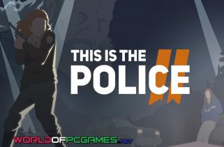 This Is The Police 2 Free Download PC Game By worldofpcgames.com