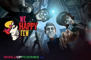 We Happy Few Free Download PC Game By worldofpcgames.com