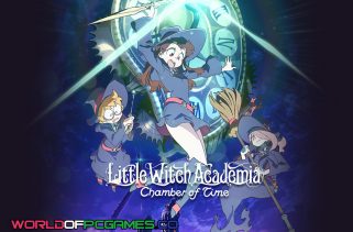 Little Witch Academia Chamber Of Time Free Download PC Game By worldofpcgames.com