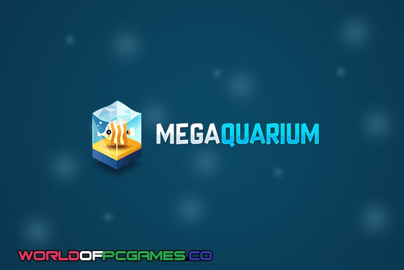 Megaquarium Free Download PC Game By worldofpcgames.com