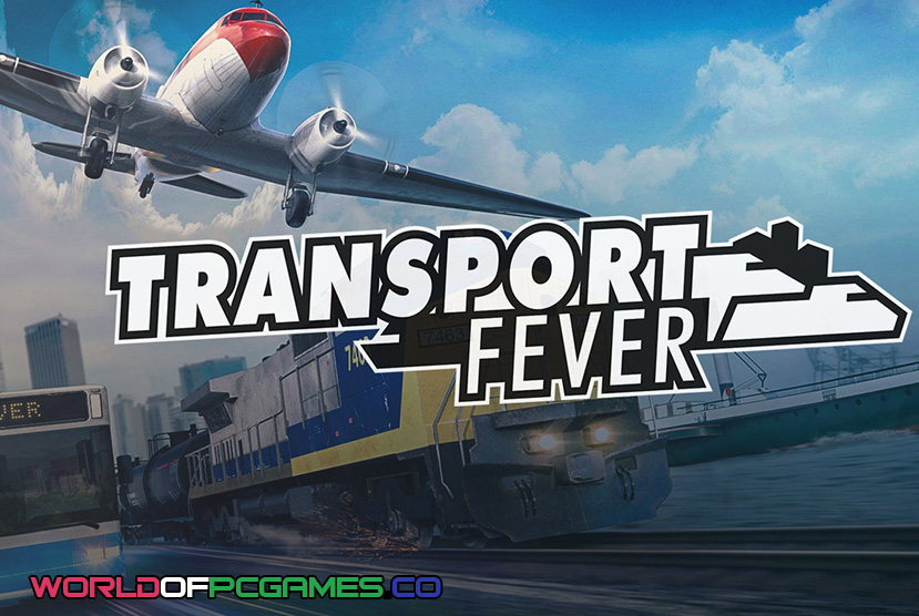 Transport Fever Free Download PC Game By worldofpcgames.com