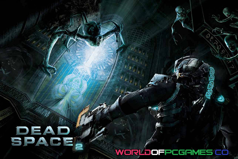 Dead Space 2 Free Download PC Game By worldofpcgames.com