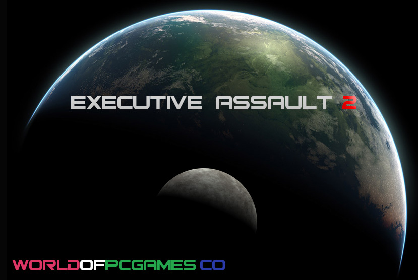 Executive Assault 2 Free Download PC Game By worldofpcgames.com