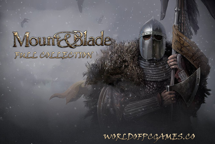 Mount & Blade Full Collection Free Download PC Game By worldofpcgames.com