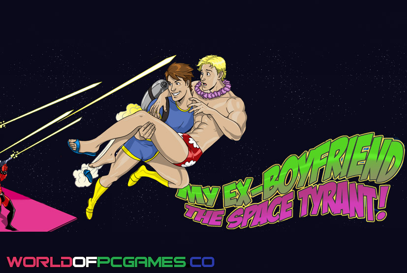 My Ex-Boyfriend The Space Tyrant Free Download PC Game By worldofpcgames.com