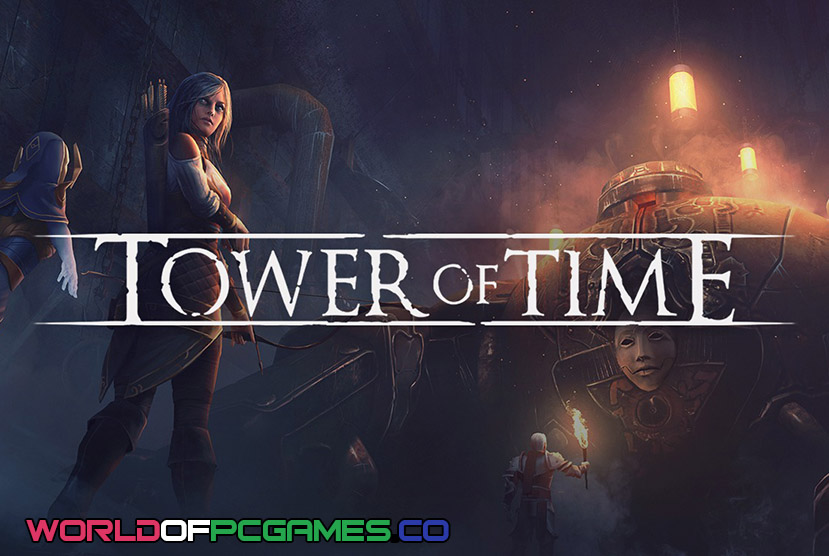 Tower Of Time Free Download PC Game By worldofpcgames.com