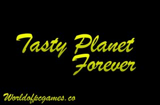 Tasty Planet Forever Free Download PC Game By worldofpcgames.com