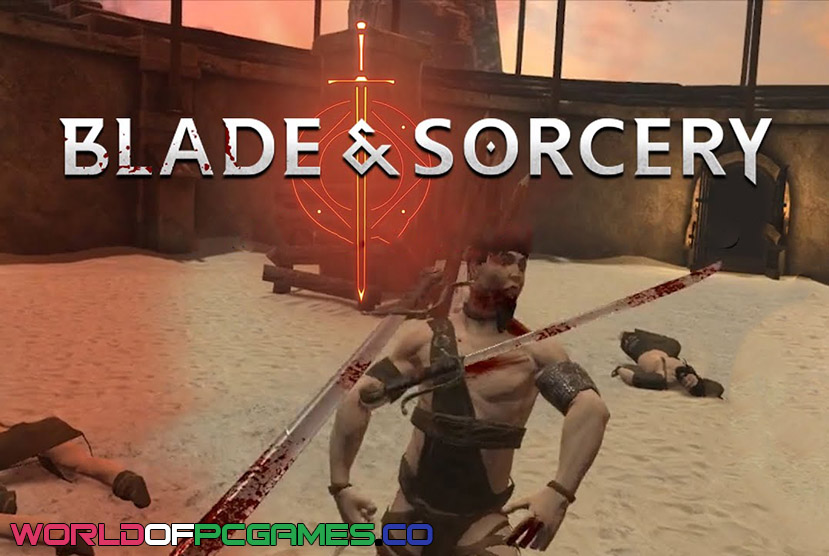 Blade And Sorcery Free Download PC Game By worldofpcgames.com