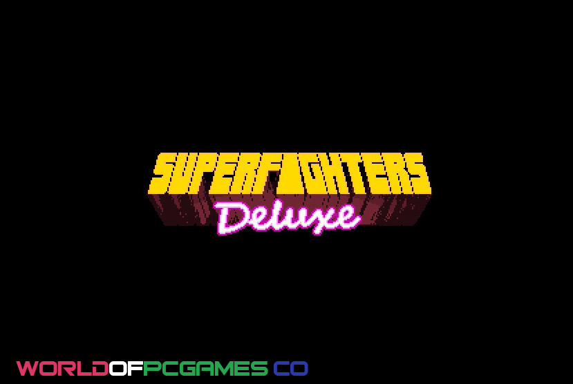 Superfighters Deluxe Free Download PC Game By worldofpcgames.com