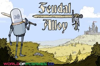 Feudal Alloy Free Download PC Game By worldofpcgames.com