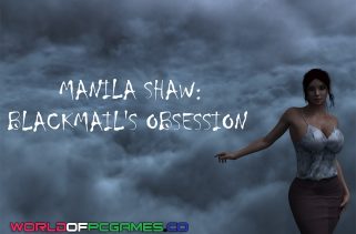 Manila Shaw Blackmail's Obsession Free Download PC Game By worldofpcgames.com