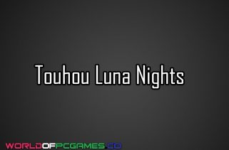 Touhou Luna Nights Free Download PC Game By worldofpcgames.com