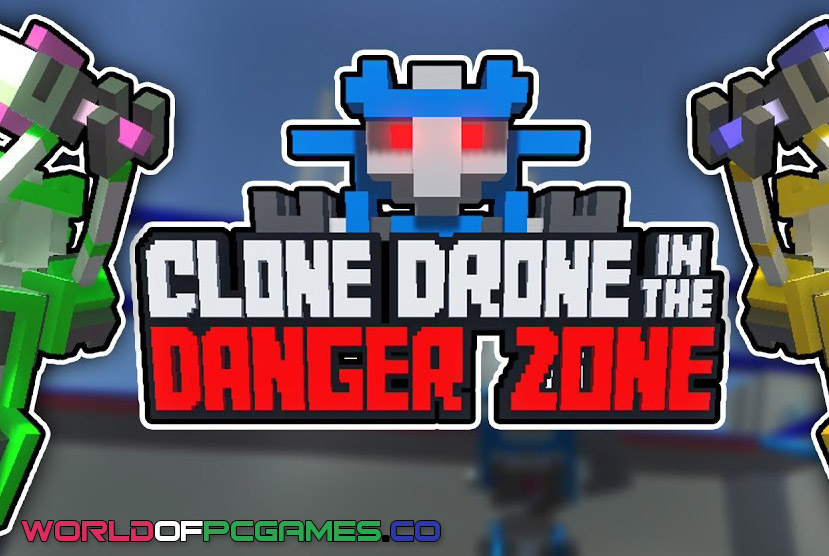 Clone Drone In The Danger Zone Free Download PC Game By worldofpcgames.com