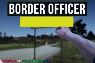 Border Officer Free Download PC Game By worldofpcgames.com