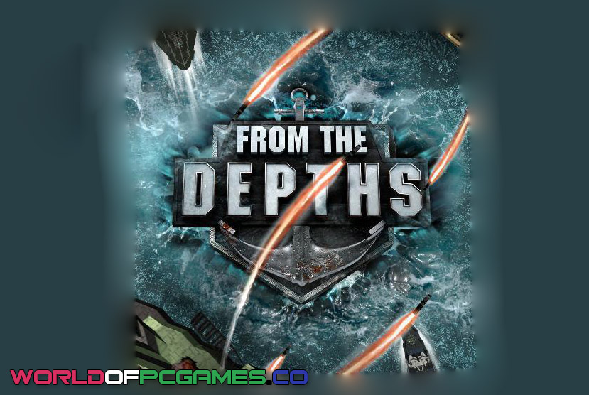 From The Depths Free Download PC Game By worldofpcgames.com