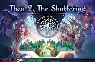 Thea 2 The Shattering Free Download PC Game By worldofpcgames.com