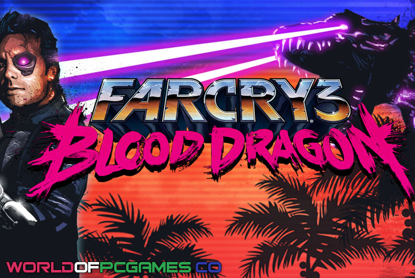 Far Cry 3 Blood Dragon Free Download By worldofpcgames.com