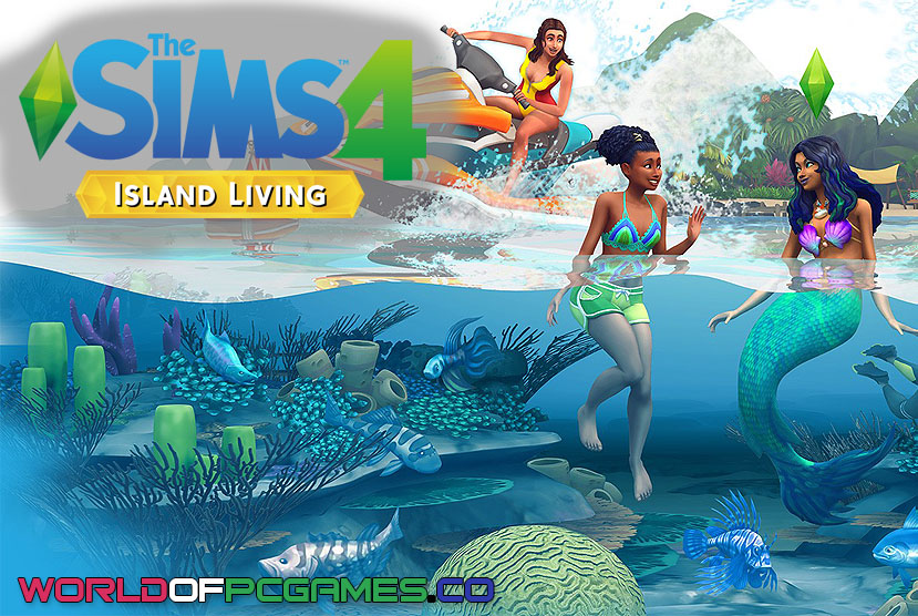 The Sims 4 Island Living Free Download By worldofpcgames.com