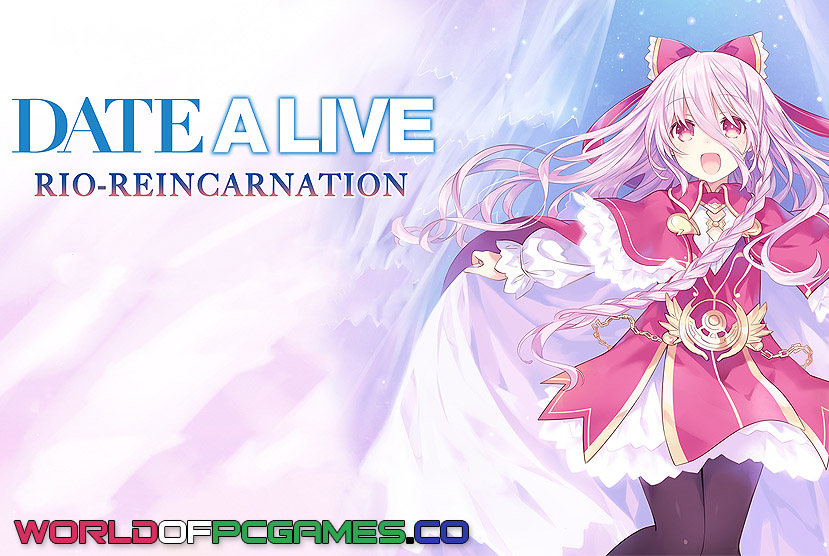 Date A Live Rio Reincarnation Free Download By worldofpcgames.com