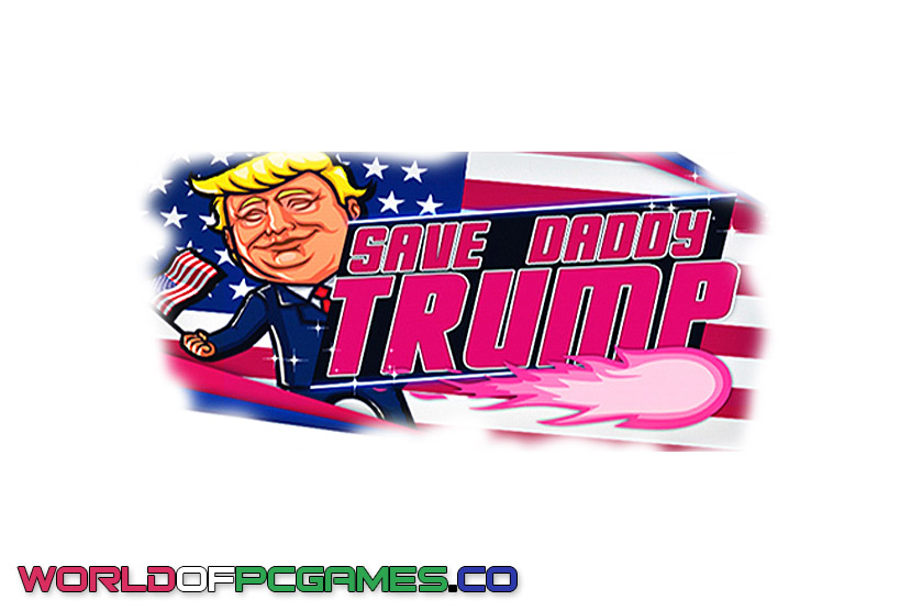 Save Daddy Trump Free Download PC Game By worldofpcgames.com