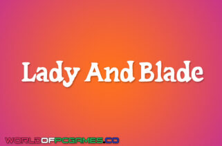 Lady And Blade Free Download By worldofpcgames.com