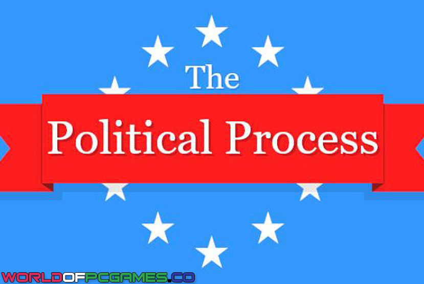 The Political Process Free Download By Worldofpcgames