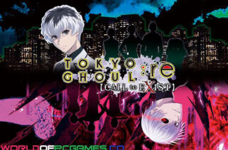 Tokyo Ghoul Re Call To Exist Free Download By Worldofpcgames