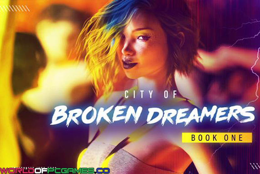 City of Broken Dreamers Book One Free Download By Worldofpcgames