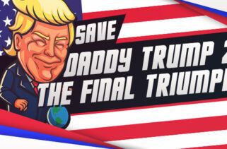 Save daddy trump 2 The Final Triumph Free Download By Worldofpcgames