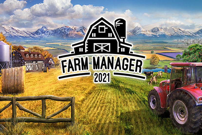 Farm Manager 2021 Free Download By Worldofpcgames