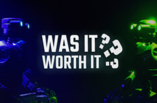 Was It Worth It Free Download By Worldofpcgames