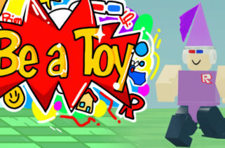 Be A Toy Auto Farm Roblox Scripts