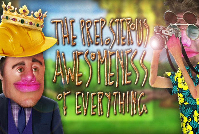 The Preposterous Awesomeness of Everything Free Download By Worldofpcgames